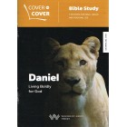 Cover To Cover - Daniel: Living Boldly For God By Waverly Abbey Trust